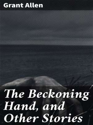 cover image of The Beckoning Hand, and Other Stories